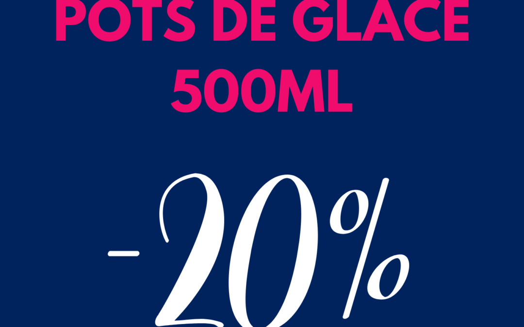 Promotions sur les pots de glace !