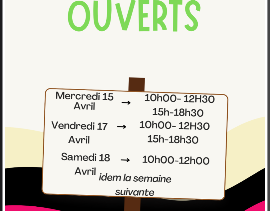 Modification des horaires pendants les Vacances d&rsquo;Avril !